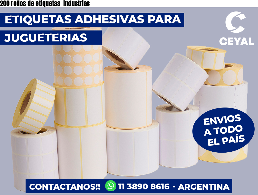200 rollos de etiquetas  industrias