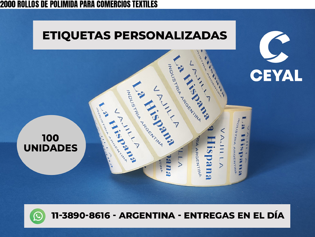 2000 ROLLOS DE POLIMIDA PARA COMERCIOS TEXTILES