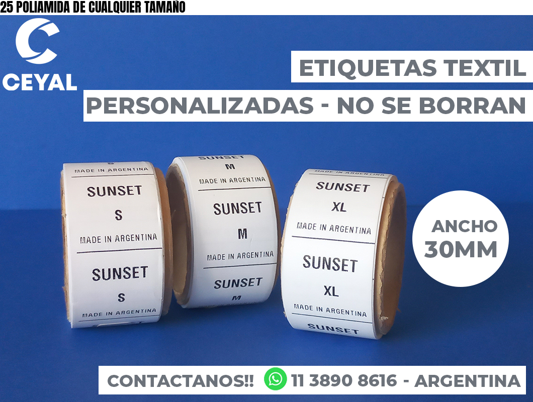 25 POLIAMIDA DE CUALQUIER TAMAÑO