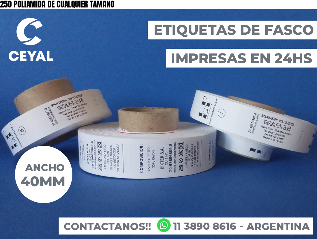 250 POLIAMIDA DE CUALQUIER TAMAÑO