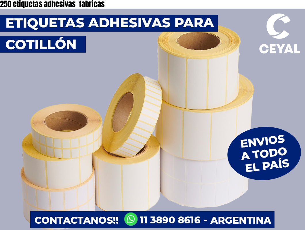 250 etiquetas adhesivas fabricas