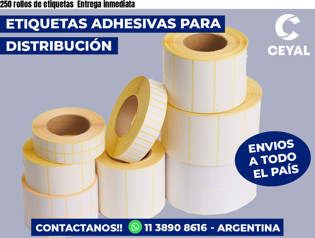 250 rollos de etiquetas  Entrega inmediata