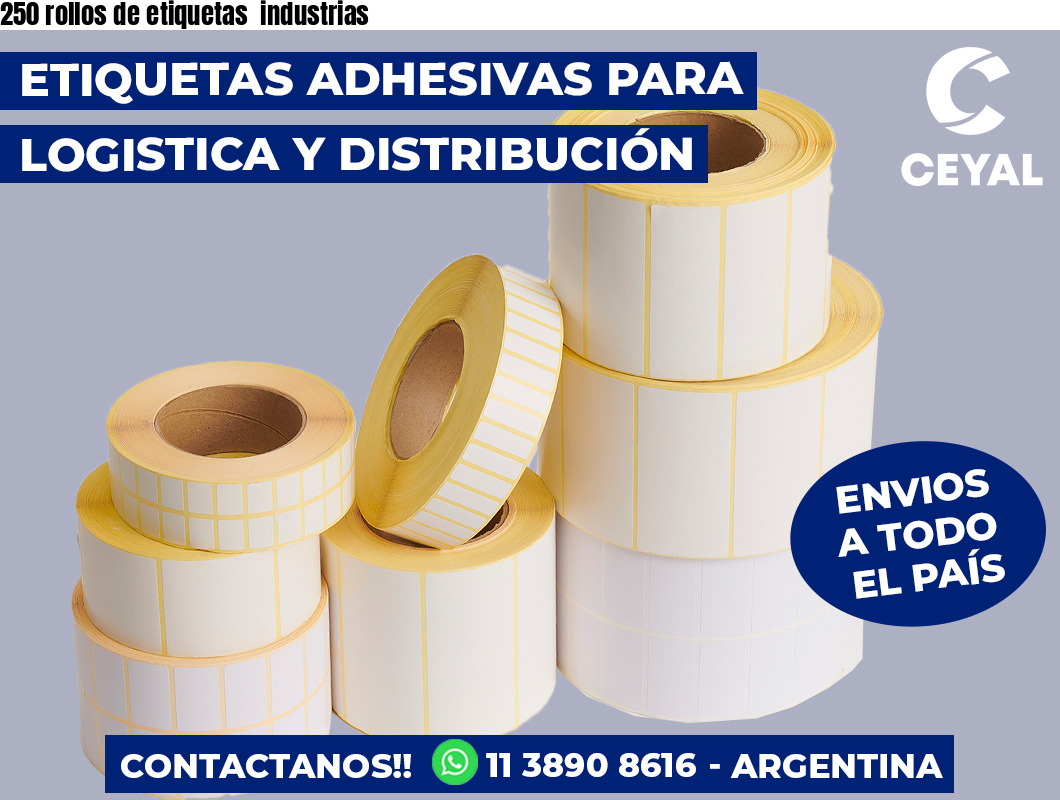 250 rollos de etiquetas industrias