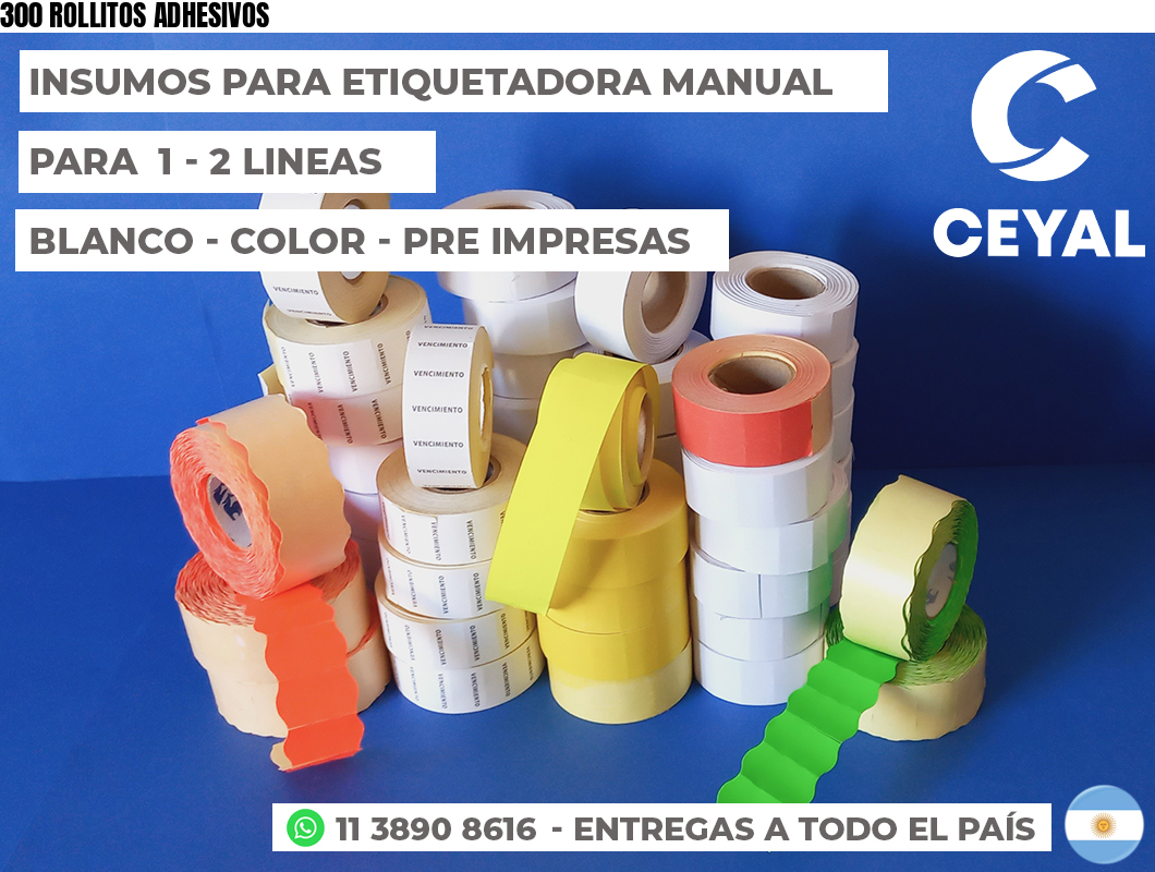 300 ROLLITOS ADHESIVOS