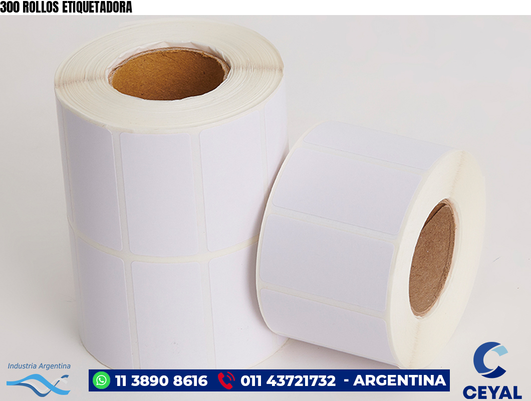 300 ROLLOS ETIQUETADORA