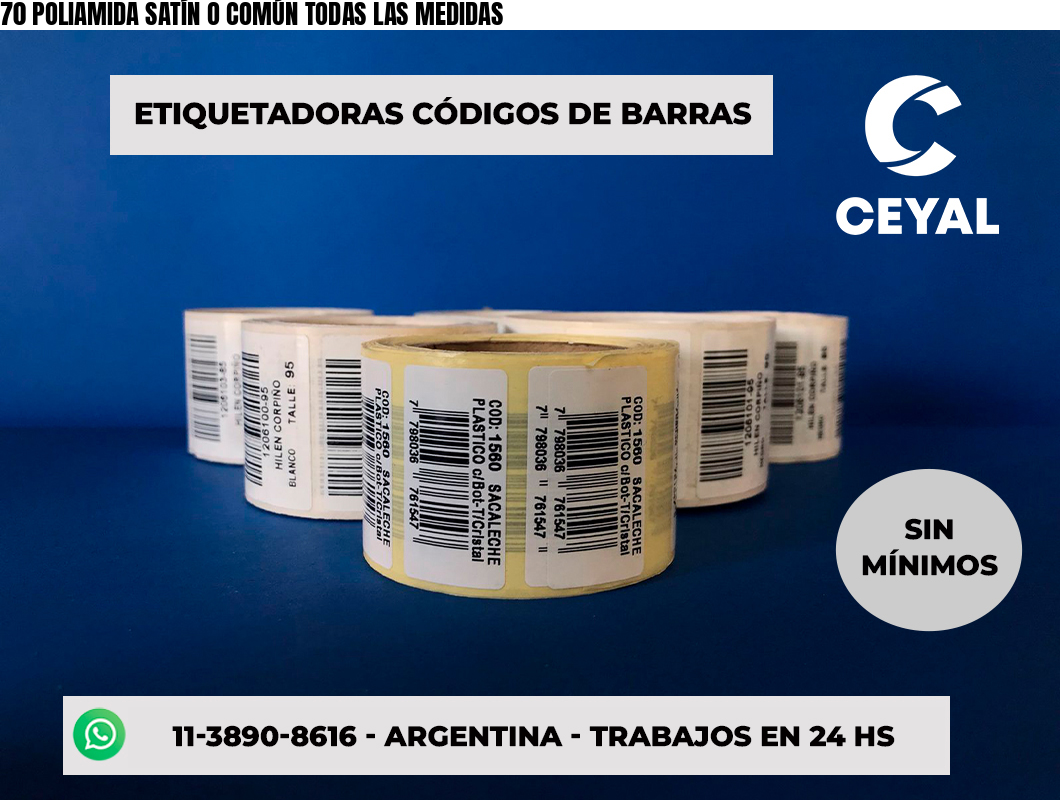 70 POLIAMIDA SATÍN O COMÚN TODAS LAS MEDIDAS