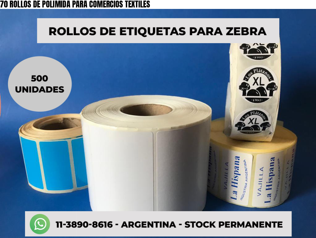 70 ROLLOS DE POLIMIDA PARA COMERCIOS TEXTILES