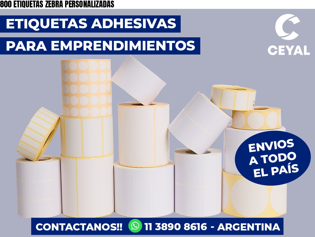 800 ETIQUETAS ZEBRA PERSONALIZADAS