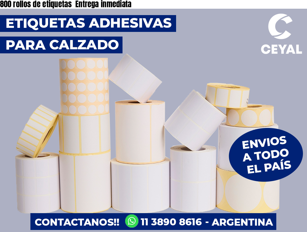 800 rollos de etiquetas  Entrega inmediata