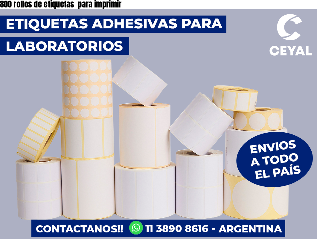 800 rollos de etiquetas para imprimir