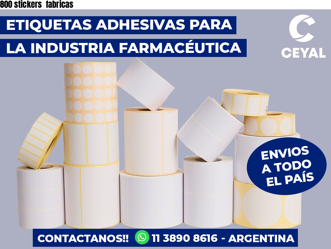 800 stickers  fabricas