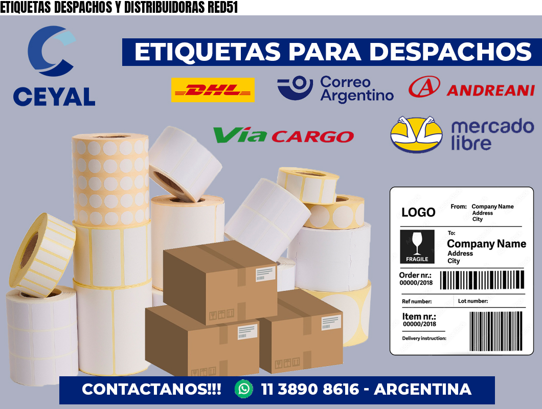 ETIQUETAS DESPACHOS Y DISTRIBUIDORAS RED51