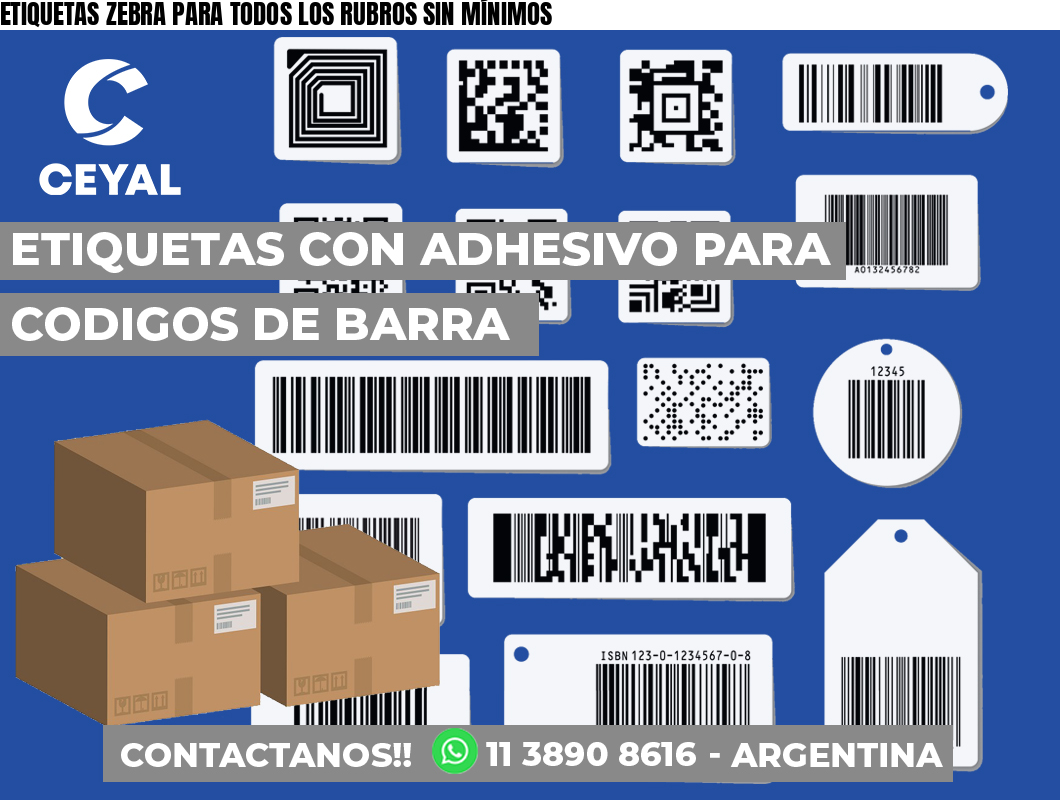 ETIQUETAS ZEBRA PARA TODOS LOS RUBROS SIN MÍNIMOS