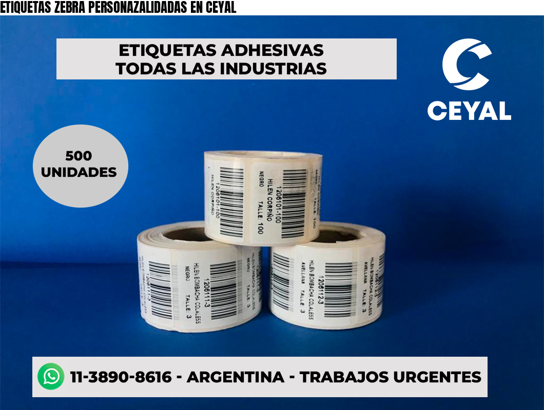 ETIQUETAS ZEBRA PERSONAZALIDADAS EN CEYAL