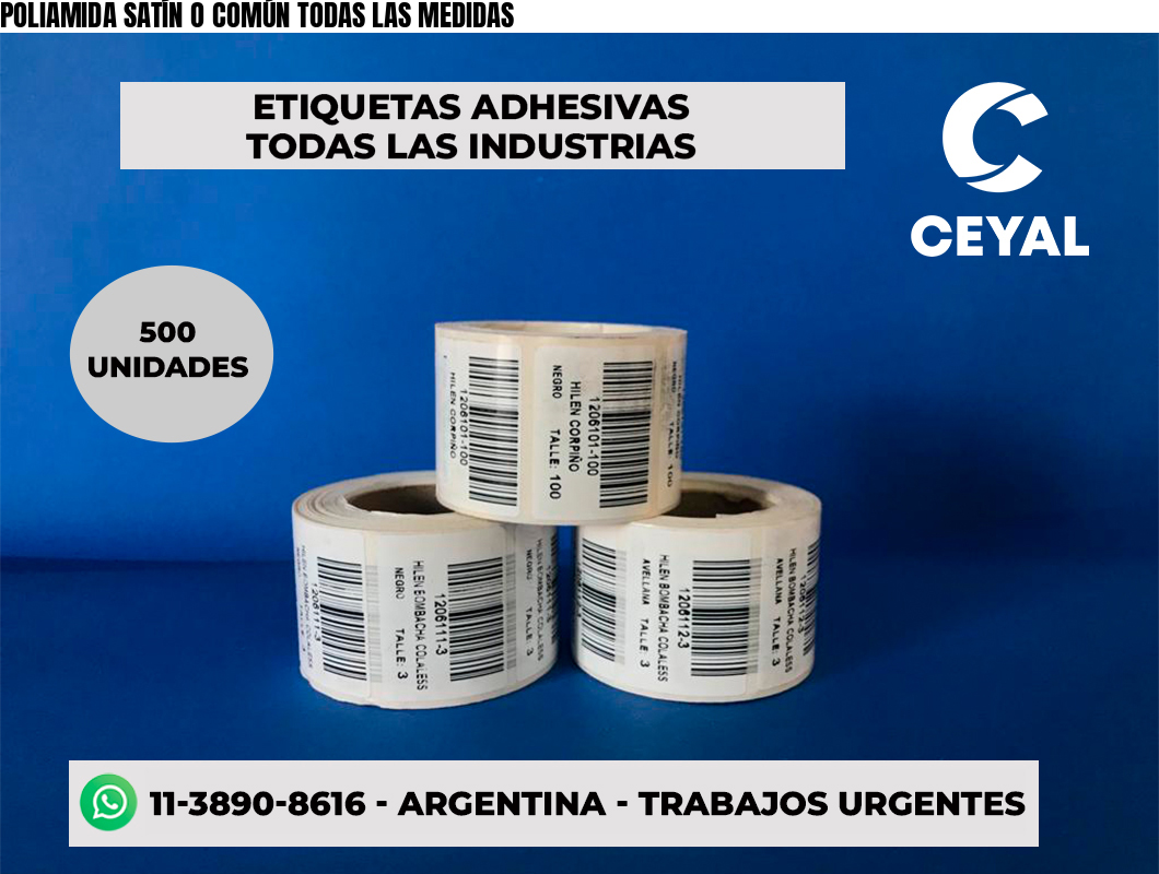 POLIAMIDA SATÍN O COMÚN TODAS LAS MEDIDAS