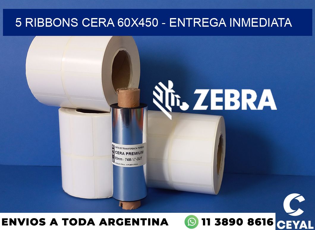 5 Ribbons cera 60x450 - Entrega inmediata