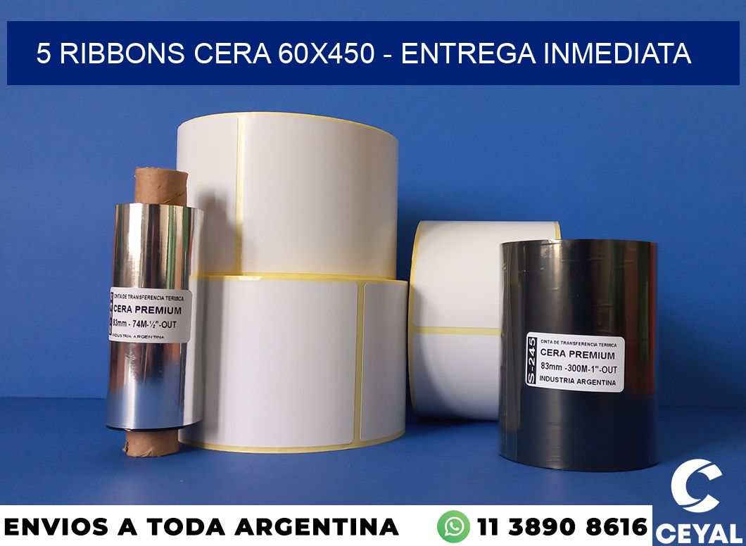 5 Ribbons cera 60×450 – Entrega inmediata