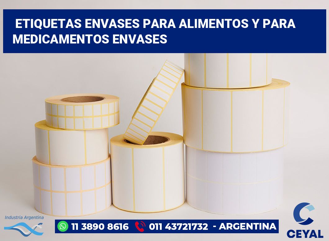 Etiquetas Envases para alimentos y para medicamentos Envases