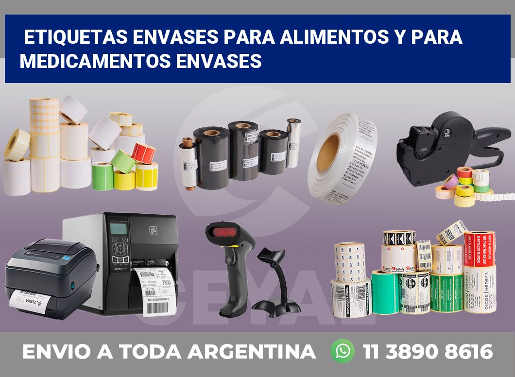Etiquetas Envases para alimentos y para medicamentos Envases