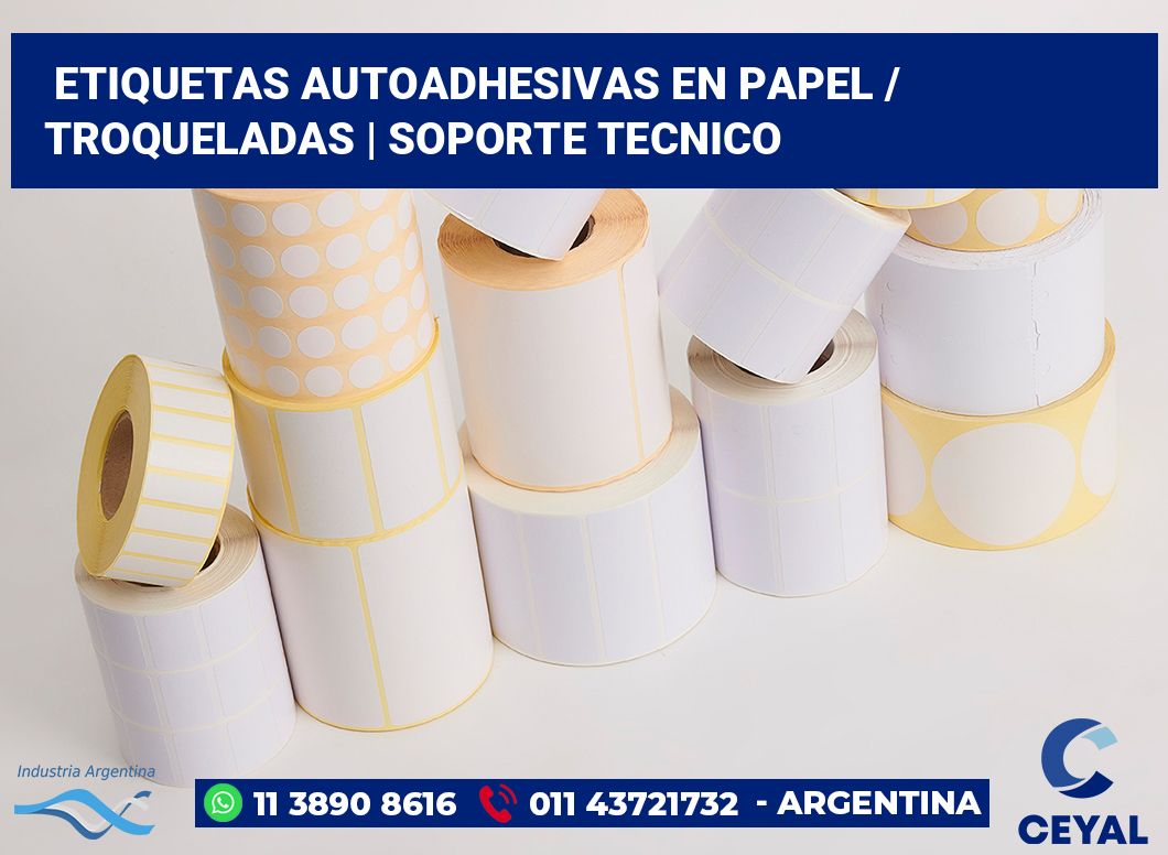 Etiquetas autoadhesivas en papel / Troqueladas | soporte tecnico