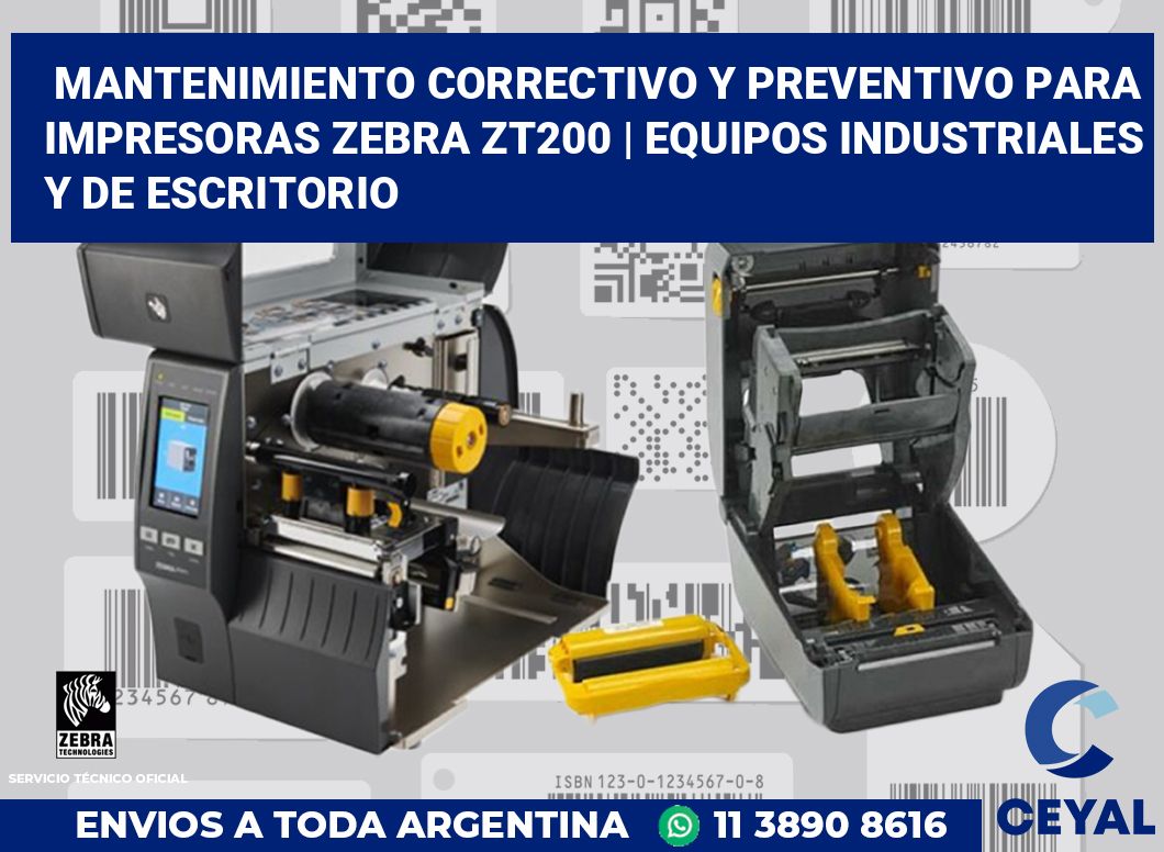 Mantenimiento correctivo y preventivo para impresoras Zebra ZT200 | Equipos industriales y de escritorio