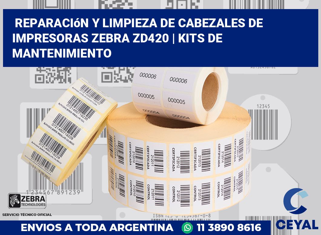 Reparación y limpieza de cabezales de impresoras Zebra ZD420 | Kits de mantenimiento