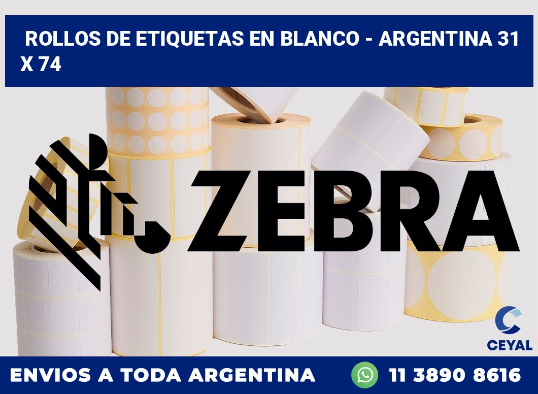 Rollos de etiquetas en blanco - Argentina 31 x 74