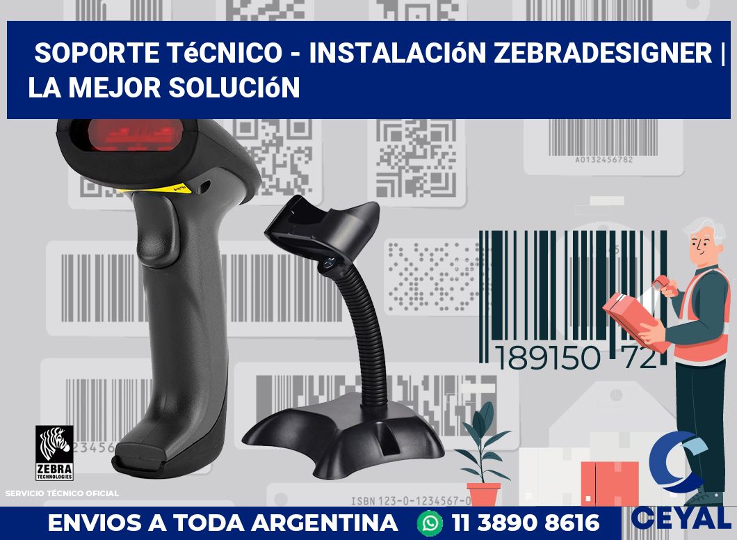 Soporte técnico - instalación ZebraDesigner | La mejor solución