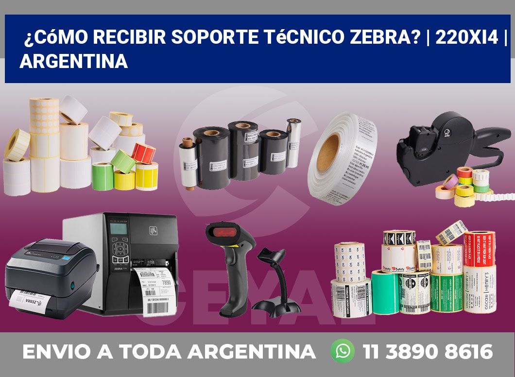 ¿Cómo recibir soporte técnico Zebra? | 220Xi4 | Argentina