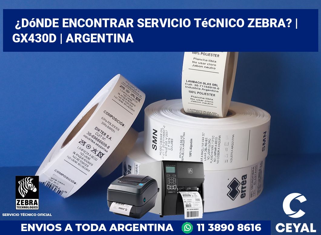 ¿Dónde encontrar servicio técnico Zebra? | GX430d | Argentina