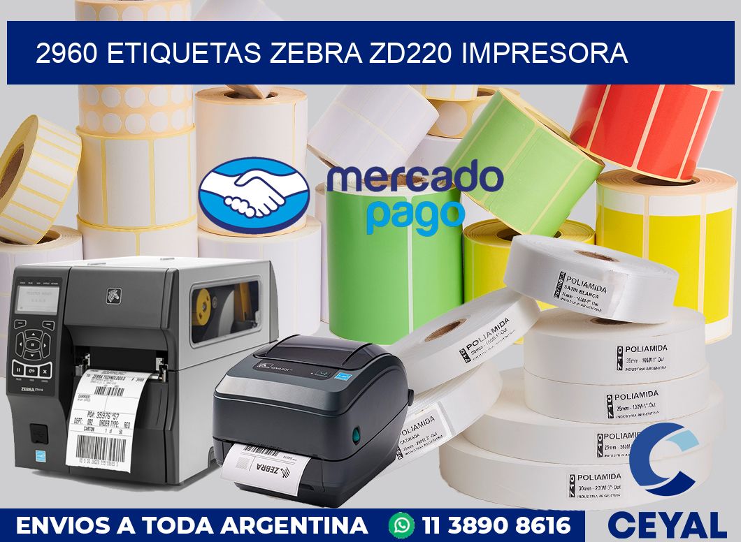 2960 etiquetas Zebra zd220 impresora