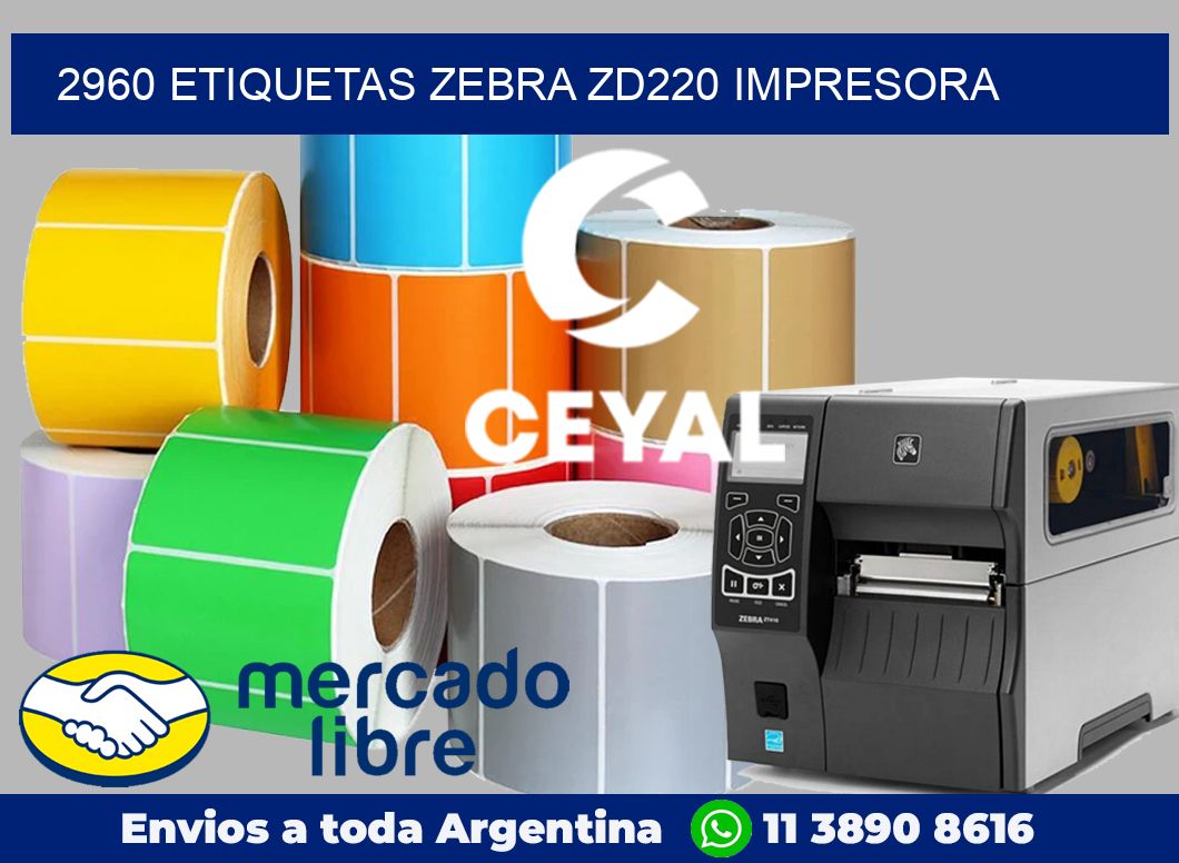 2960 etiquetas Zebra zd220 impresora