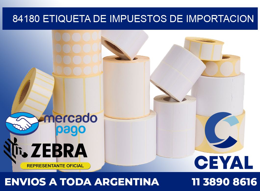84180 Etiqueta de impuestos de importacion