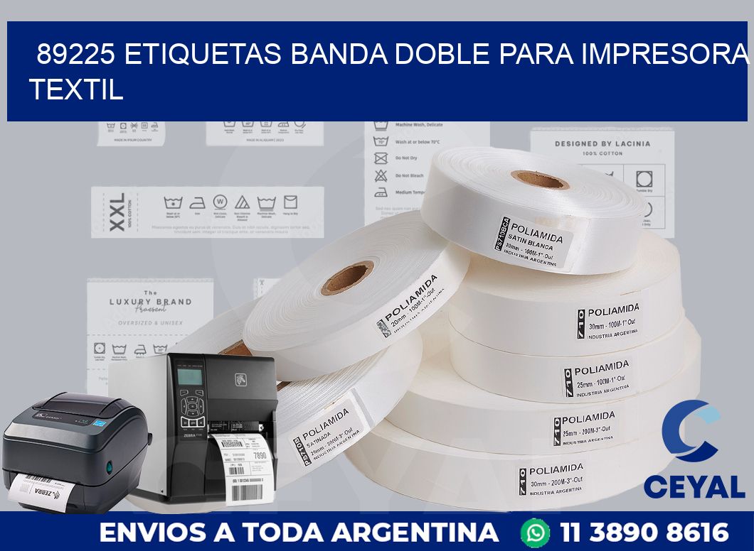 89225 etiquetas banda doble para impresora textil