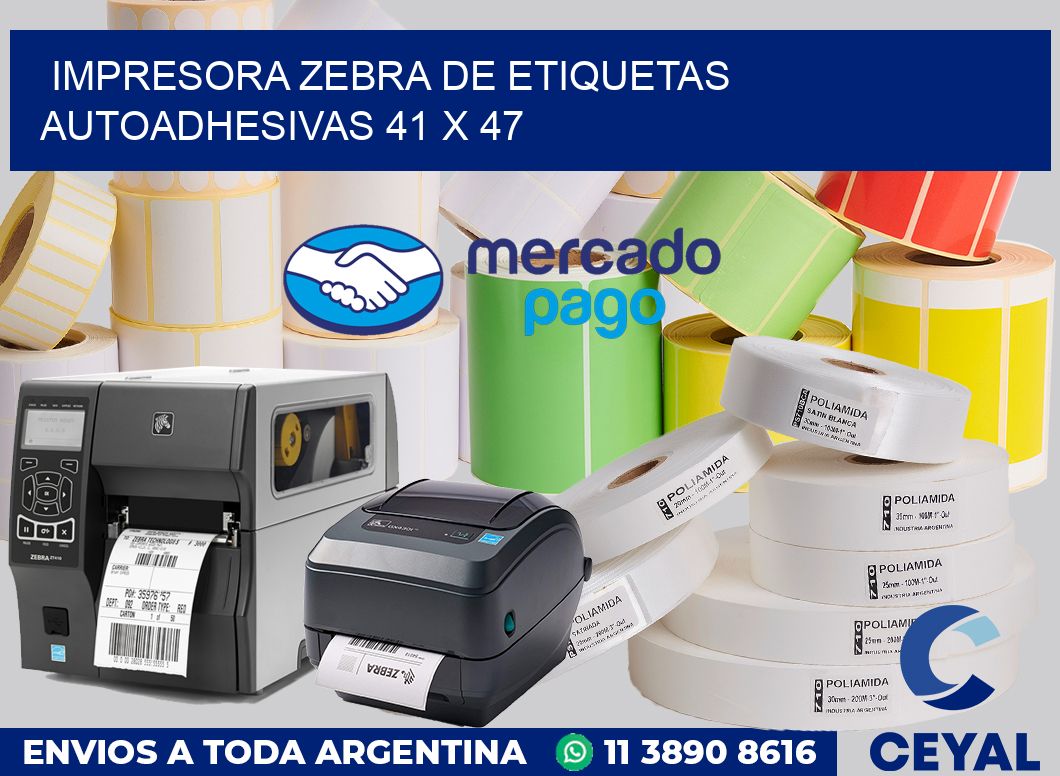 Impresora Zebra de etiquetas autoadhesivas 41 x 47