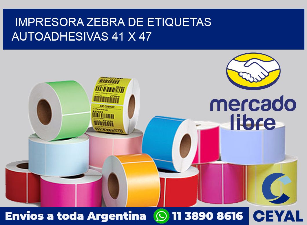 Impresora Zebra de etiquetas autoadhesivas 41 x 47