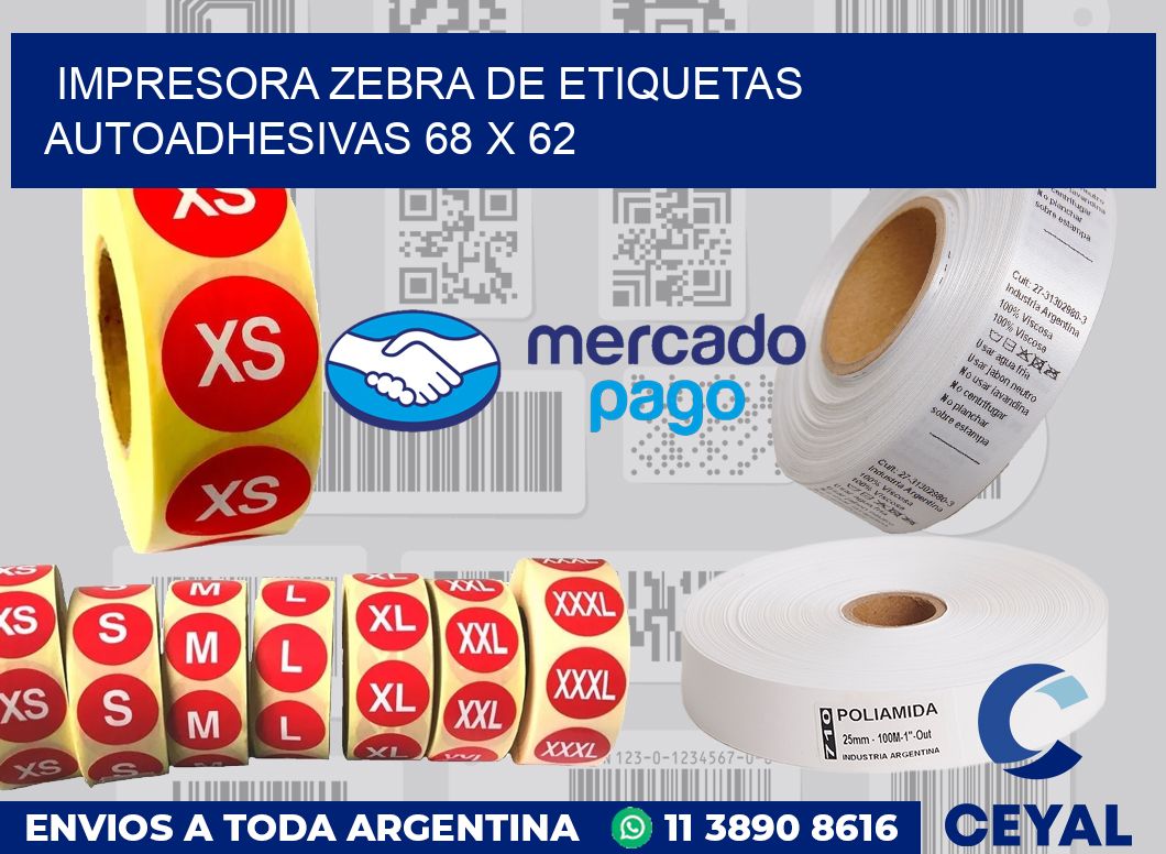 Impresora Zebra de etiquetas autoadhesivas 68 x 62