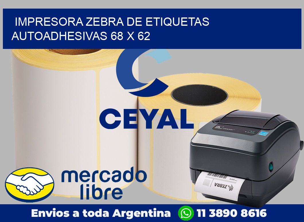 Impresora Zebra de etiquetas autoadhesivas 68 x 62