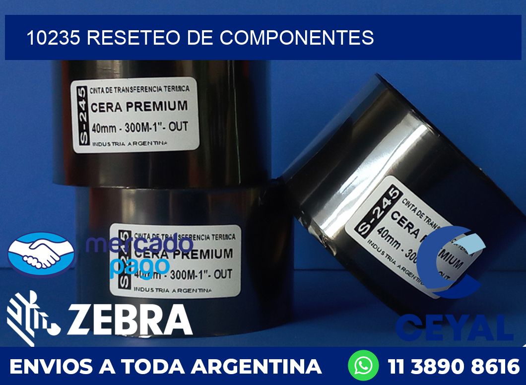 10235 RESETEO DE COMPONENTES
