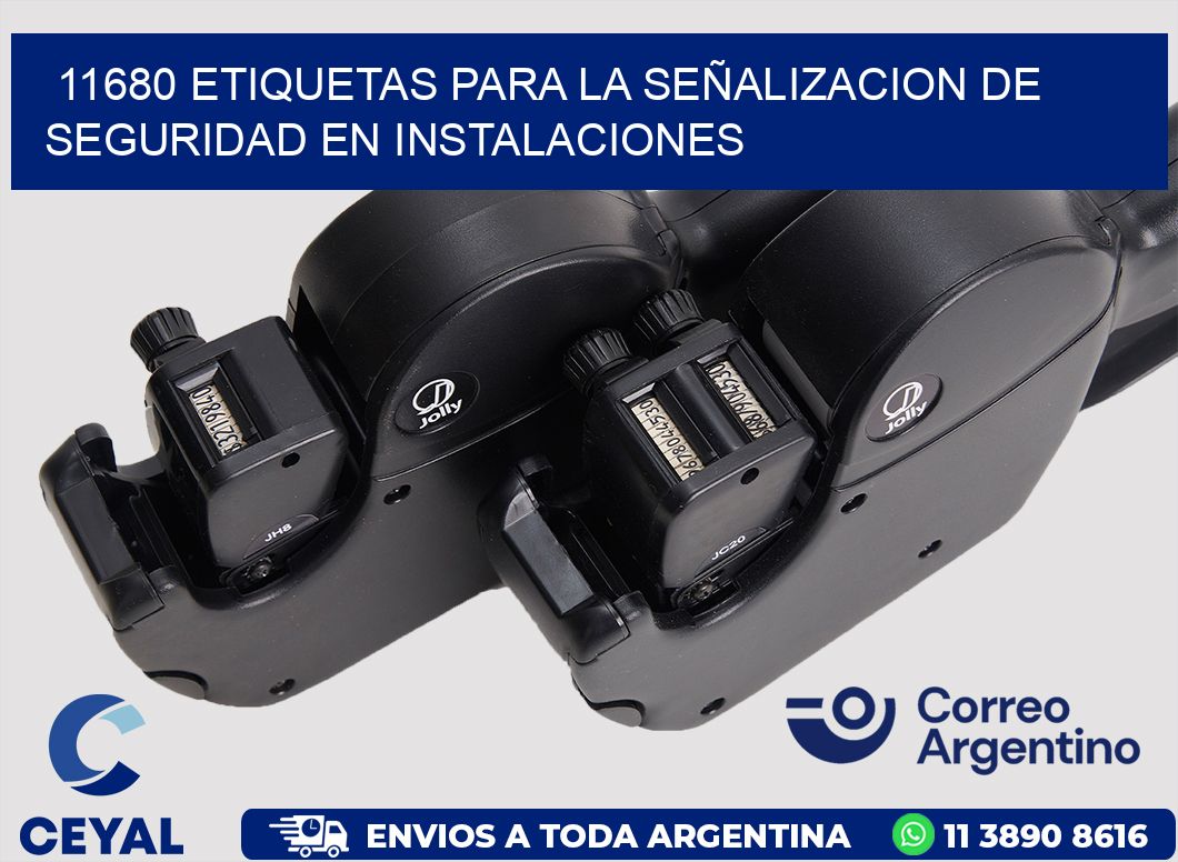 11680 ETIQUETAS PARA LA SEÑALIZACION DE SEGURIDAD EN INSTALACIONES