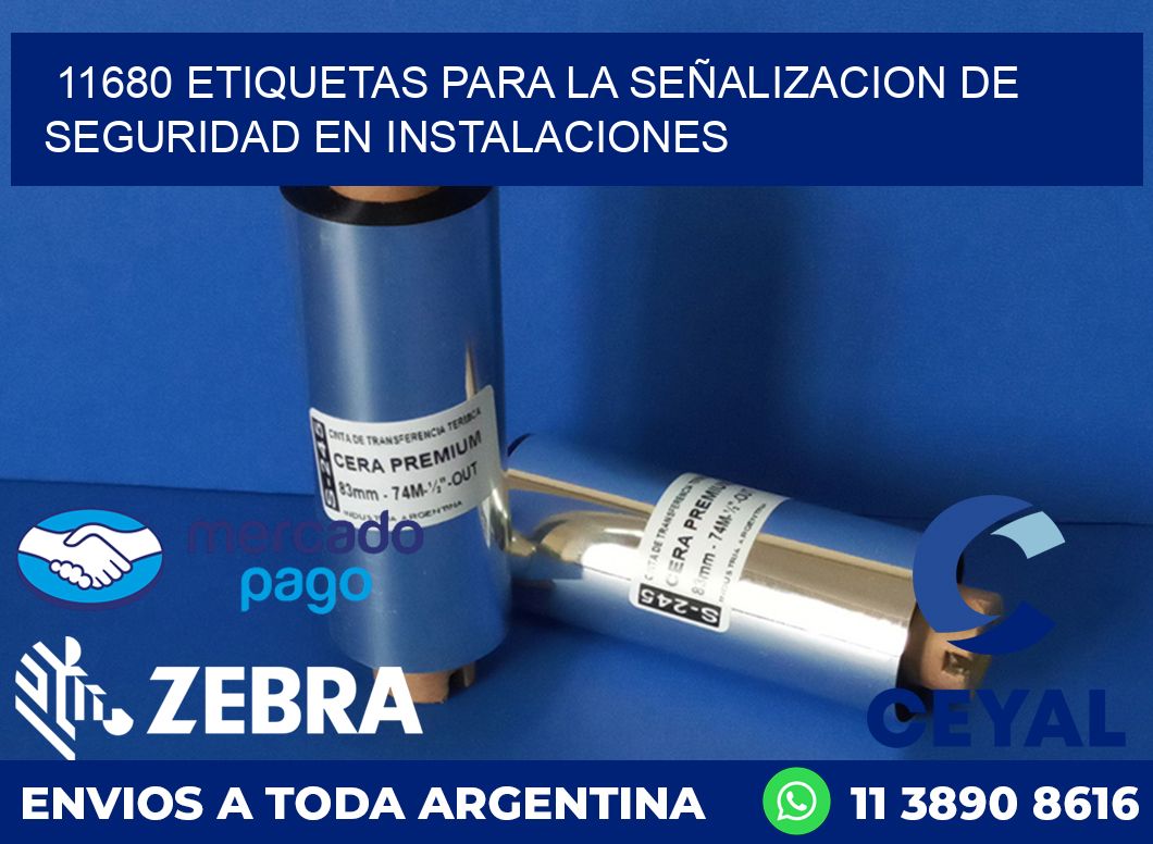 11680 ETIQUETAS PARA LA SEÑALIZACION DE SEGURIDAD EN INSTALACIONES