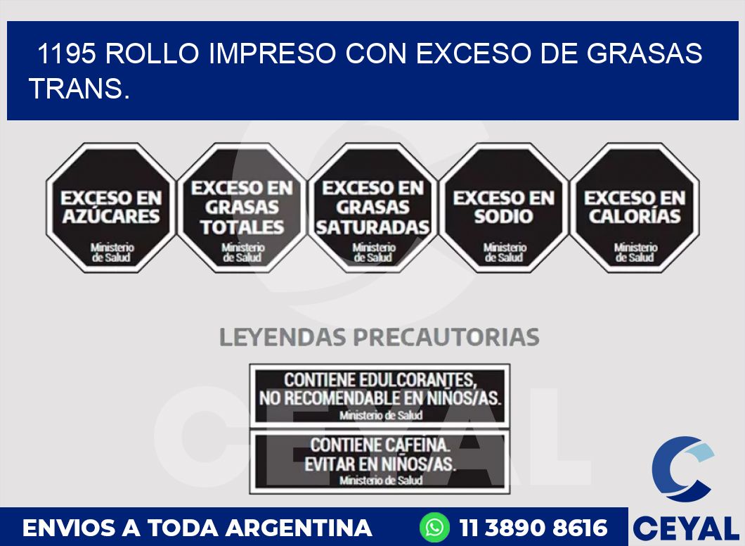 1195 ROLLO IMPRESO CON EXCESO DE GRASAS TRANS.