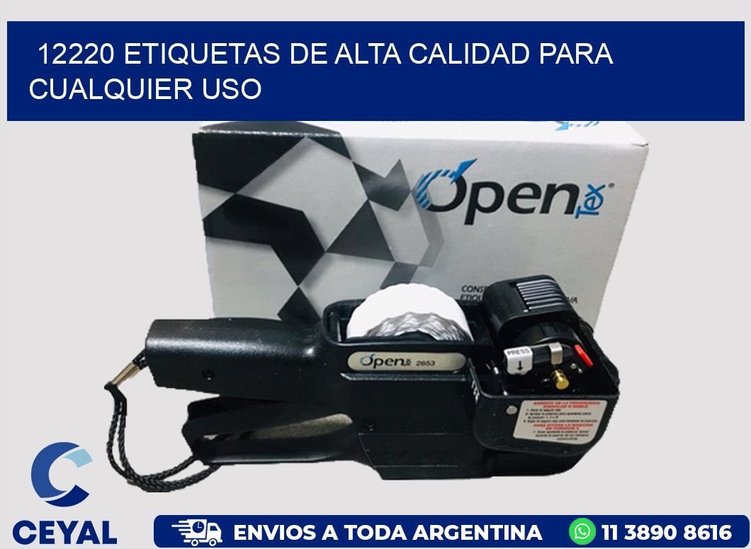 12220 ETIQUETAS DE ALTA CALIDAD PARA CUALQUIER USO