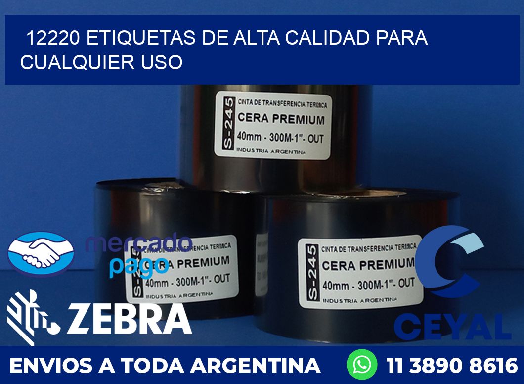 12220 ETIQUETAS DE ALTA CALIDAD PARA CUALQUIER USO