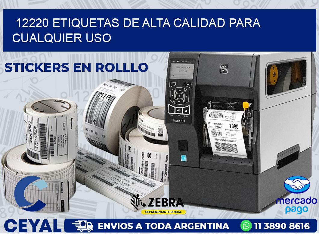12220 ETIQUETAS DE ALTA CALIDAD PARA CUALQUIER USO