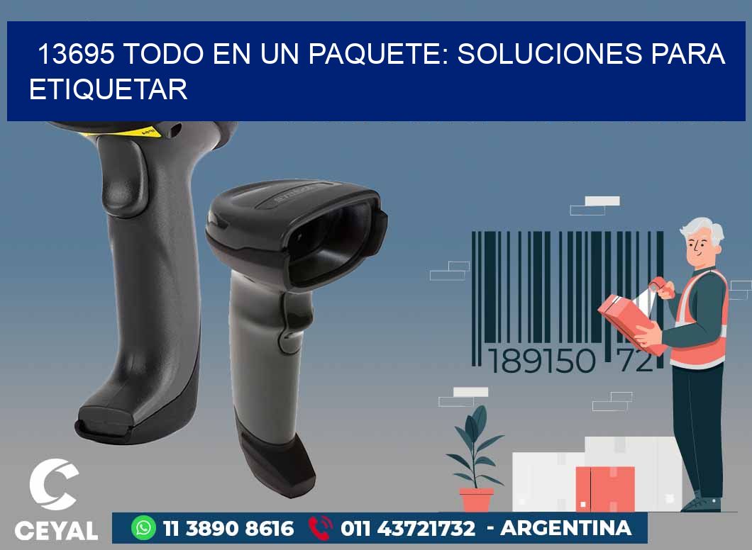 13695 TODO EN UN PAQUETE: SOLUCIONES PARA ETIQUETAR