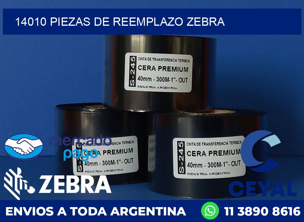 14010 PIEZAS DE REEMPLAZO ZEBRA