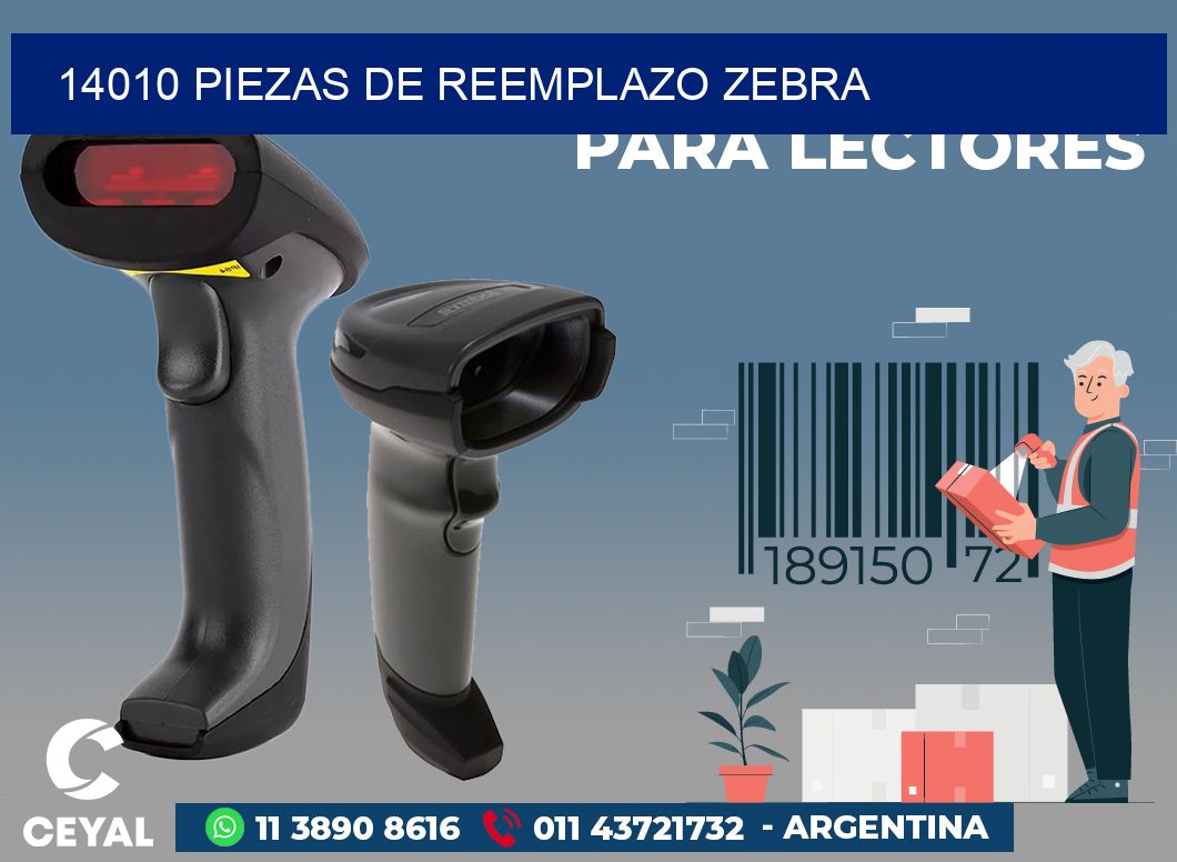 14010 PIEZAS DE REEMPLAZO ZEBRA