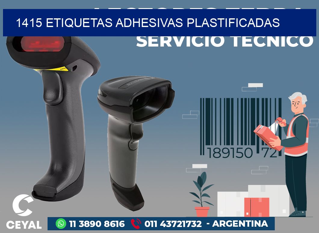 1415 ETIQUETAS ADHESIVAS PLASTIFICADAS