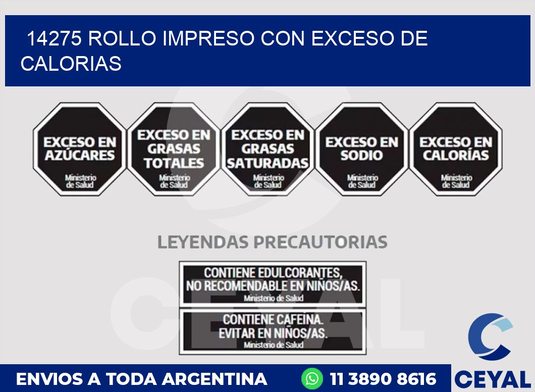 14275 ROLLO IMPRESO CON EXCESO DE CALORIAS